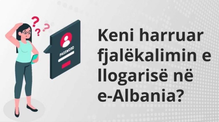 Ke harruar fjalëkalimin në e-Albania? Ja si mund të vendosësh një të ri në çast (VIDEO)