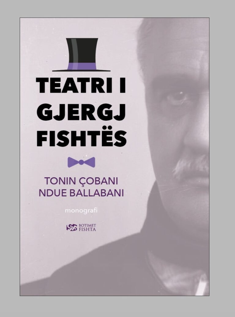 Ka dalë nga shtypi monografia “Teatri i Gjergj Fishtës”  e bashkautorëve Tonin Çobani dhe Ndue Ballabani
