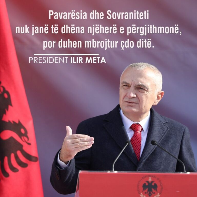 Presidenti Meta: Pavarësia dhe Sovraniteti nuk jepen njëherë e përgjithmonë, por duhen mbrojtur çdo ditë