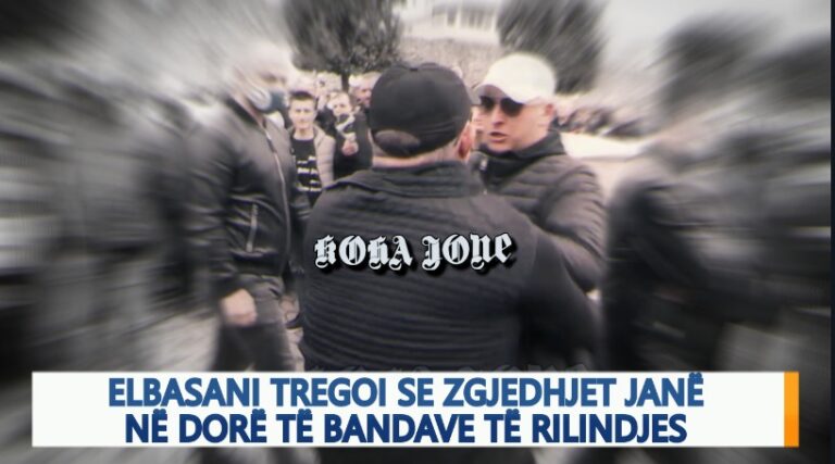 Video-editoriali i “Koha Jonë”/ Elbasani tregoi se zgjedhjet janë në dorë të bandave të Rilindjes