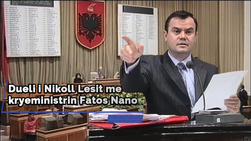 Dueli i Nikoll Lesit me kryeministrin Fatos Nano