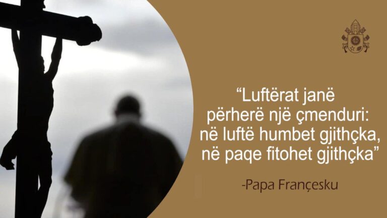 Rama poston mesazhin nga Papa: Në luftë humbet gjithçka, në paqe fitohet gjithçka
