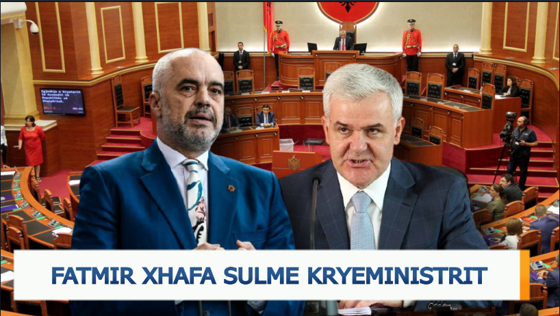 Fatmir Xhafa sulme kryeministrit