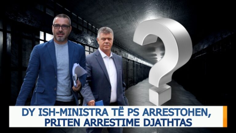 Dy ish-ministra të PS arrestohen, priten arrestime djathtas