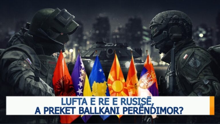 Lufta e re e Rusisë, a preket Ballkani Perëndimor?