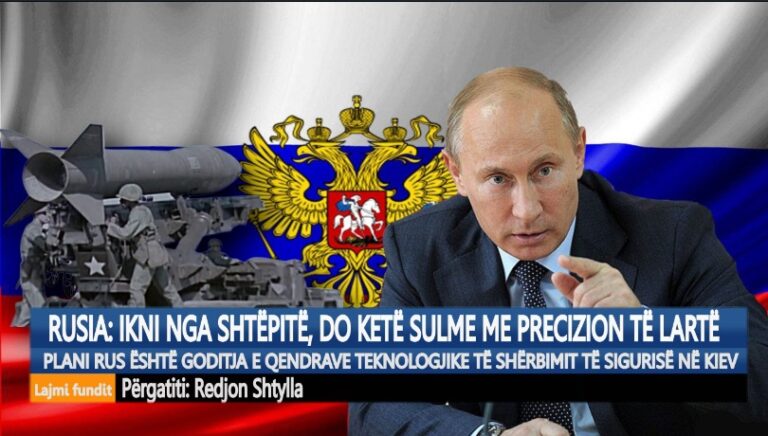 Kronikë/ Rusia: Ikni nga shtëpitë, do ketë sulme me precizion të lartë