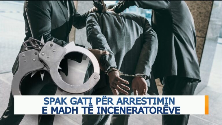 SPAK gati për arrestimin e madh të inceneratorëve