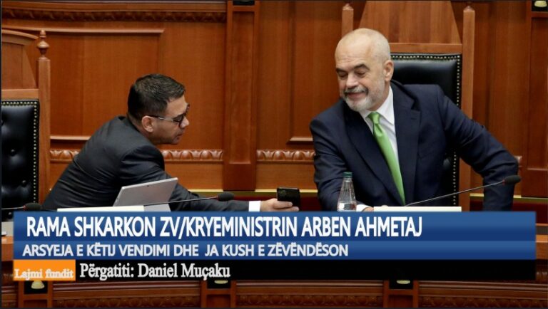Kronikë: Rama shkarkon zv/kryeministrin Arben Ahmetaj, arsyeja e këtij vendimi dhe ja kush e zëvëndëson