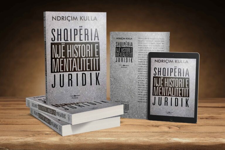 “Shqipëria një histori e mentaliteti juridik”, e drejta jonë shekullore e të jetuarit fisnikërisht në drejtësi