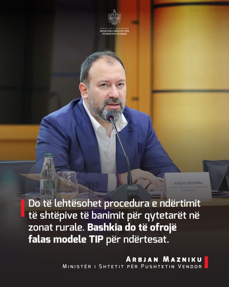 Ministri Mazniku: Do t’u kursejmë kohë dhe para qytetarëve që duan të ndërtojnë një shtëpi banimi në zonat rurale