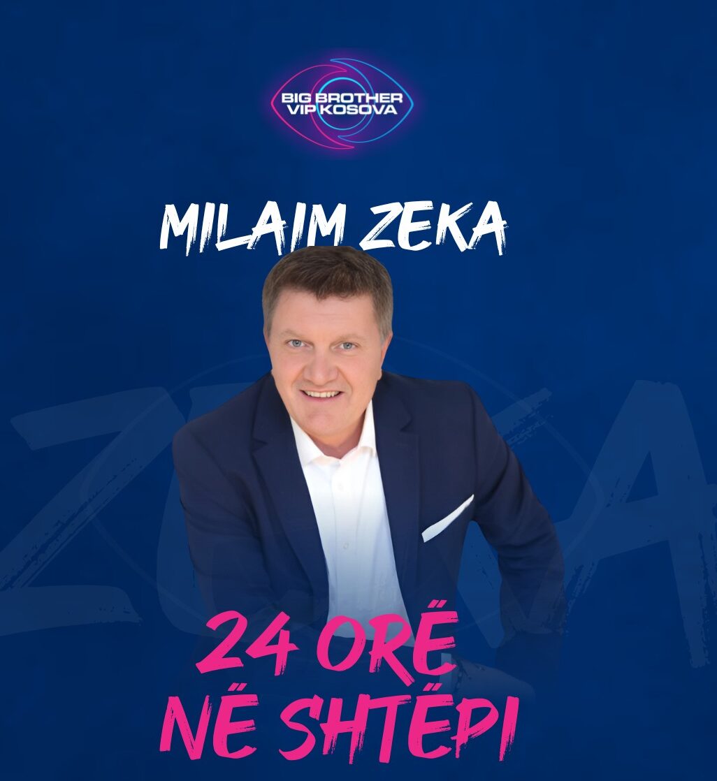 5 veta në finale  Milaim Zeka do të futet për 24 orë në  Big Brother Kosova Vip 3 