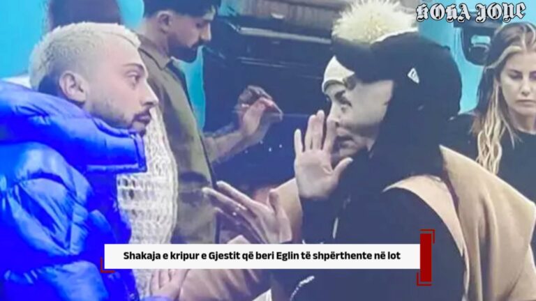 Shakaja e kripur e Gjestit që beri Eglin të shpërthente në lot