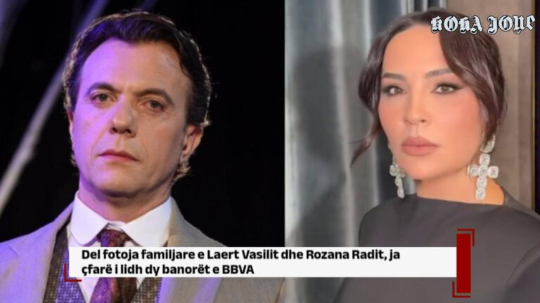 Del fotoja familjare e Laert Vasilit dhe Rozana Radit, ja çfarë i lidh dy banorët e BBVA