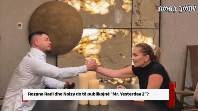 Rozana Radi dhe Noizy do të publikojnë “Mr. Yesterday 2”?