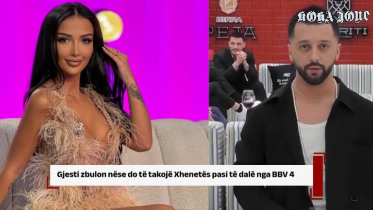 Gjesti zbulon nëse do të takojë Xhenetën pasi të dalë nga BBV4