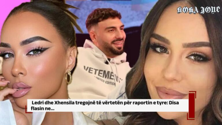 Ledri dhe Xhensila tregojnë të vërtetën për raportin e tyre: Disa flasin ne…