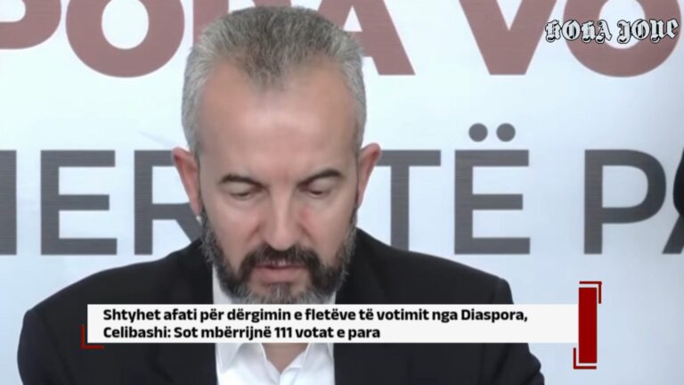Shtyhet afati për dërgimin e fletëve të votimit nga Diaspora, Celibashi: Mbërrijnë 111 votat e para