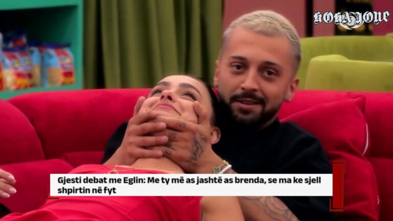 Gjesti debat me Eglin: Me ty më as jashtë as brenda, se ma ke sjell shpirtin në fyt