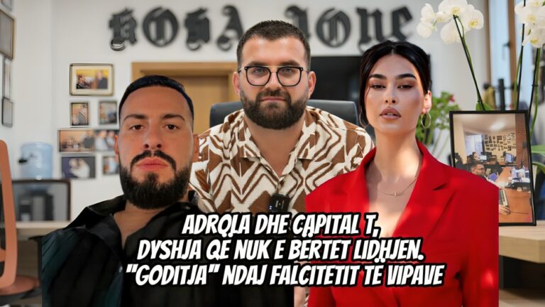 Adrola dhe Capital T, dyshja që nuk e bërtet lidhjen. ”Goditja” ndaj falcitetit të Vipave