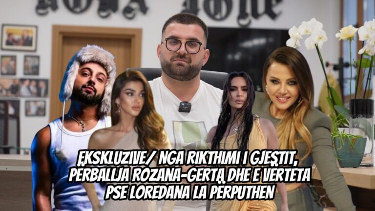 Ekskluzive/ Nga rikthimi i Gjestit, përballja Rozana-Gerta dhe e vërteta pse Loredana la Përputhen