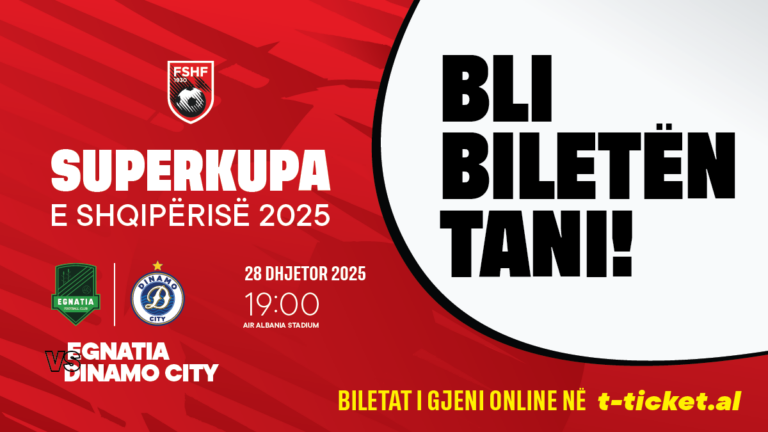Superkupa e Shqipërisë/ Dalin në shitje biletat për ndeshjen Egnatia-Dinamo City