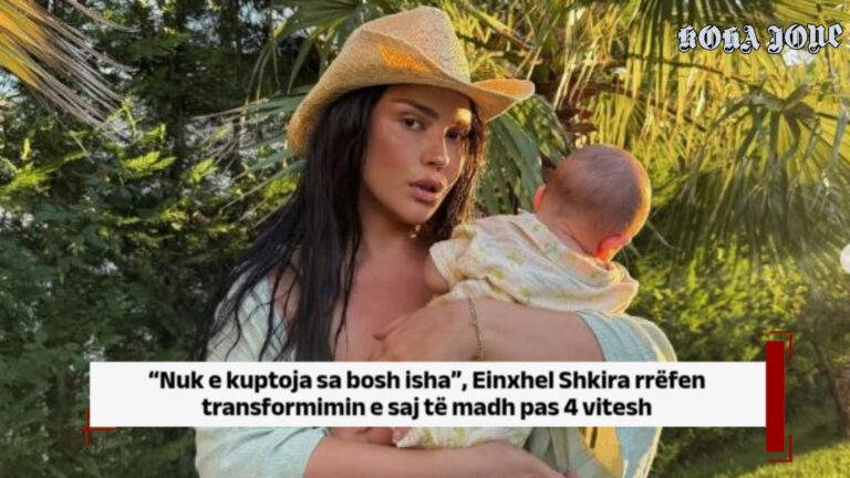 “Nuk e kuptoja sa bosh isha”, Einxhel Shkira rrëfen transformimin e saj të madh pas 4 vitesh