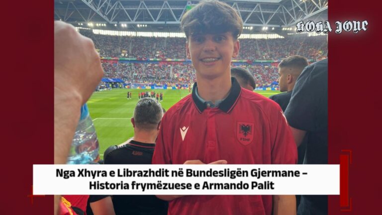 Nga Xhyra e Librazhdit në Bundesligën Gjermane, historia frymëzuese e Armando Palit