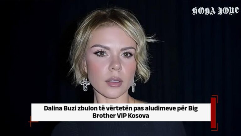 Dalina Buzi zbulon të vërtetën pas aludimeve për Big Brother VIP Kosova