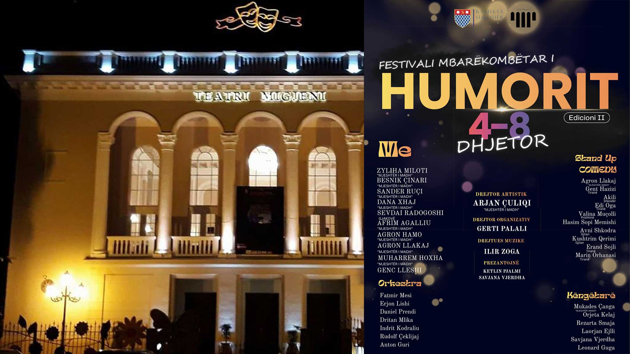 Festivali Mbarëkombëtar i Humorit vjen në Shkodër në Edicionin e Dytë më 4 8 Dhjetor  rikthehet të vezullojë shkëlqimin e të qeshurës