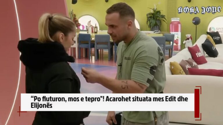 “Po fluturon, mos e tepro” , acarohet situata mes Edit dhe Elijonës