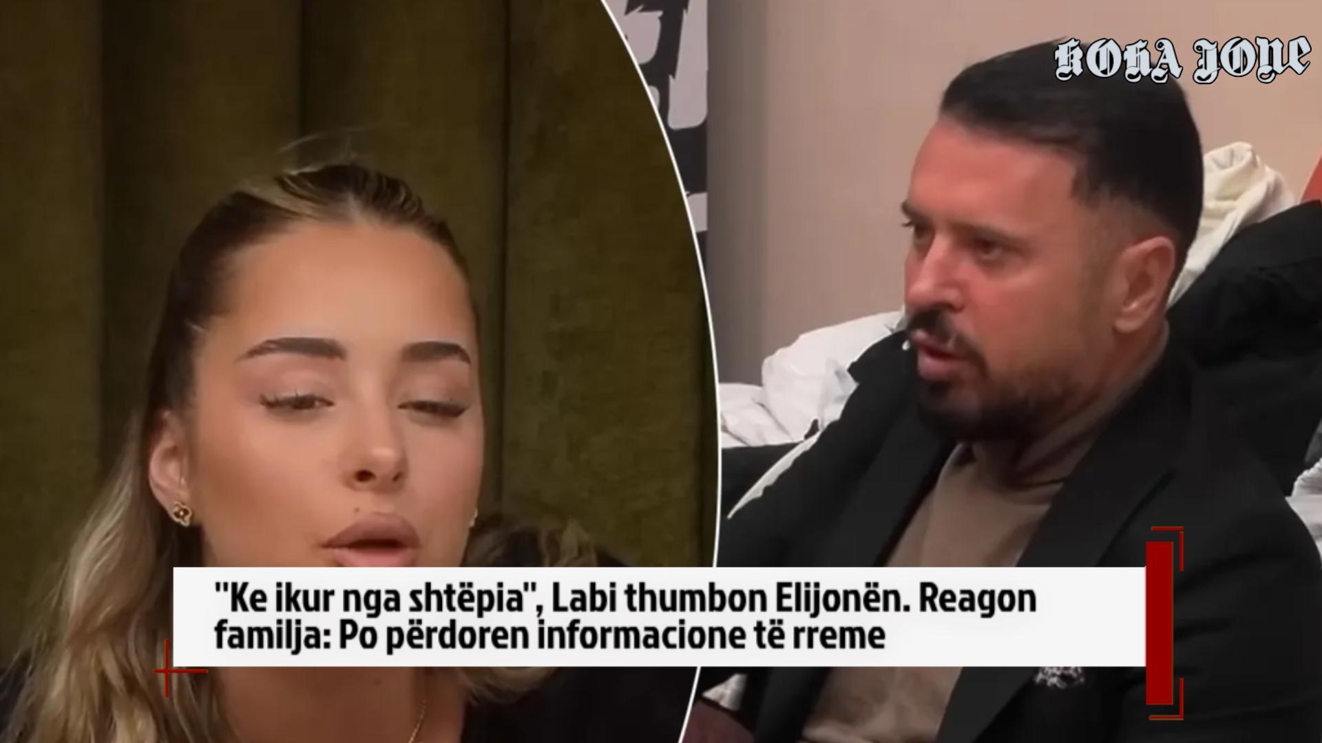  Ke ikur nga shtëpia   Labi thumbon Elijonën  Reagon familja  Po përdoren informacione të rreme