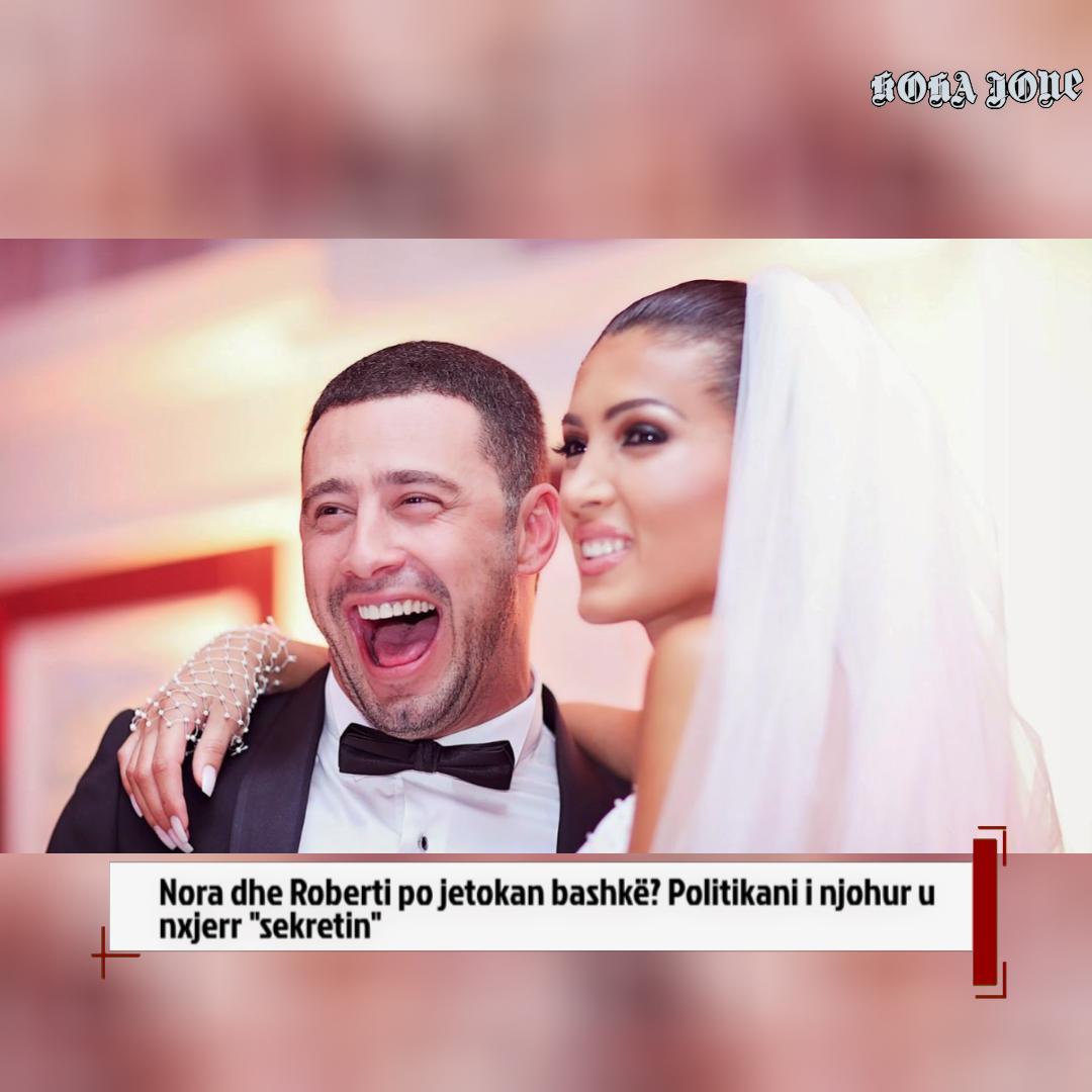 Nora dhe Roberti po jetokan bashkë  Politikani i njohur u nxjerr  sekretin 