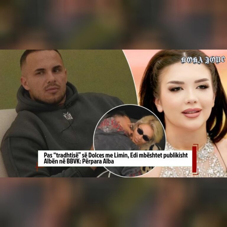 Pas “tradhtisë” së Dolces me Limin, Edi mbështet publikisht Albën në BBVK: Përpara Alba