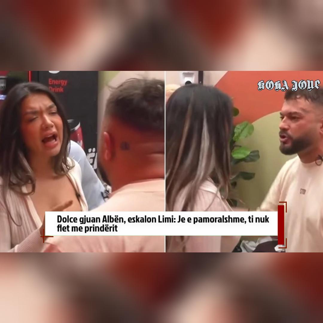 Dolce gjuan Albën  eskalon Limi  Je e pamoralshme  ti nuk flet me prindërit
