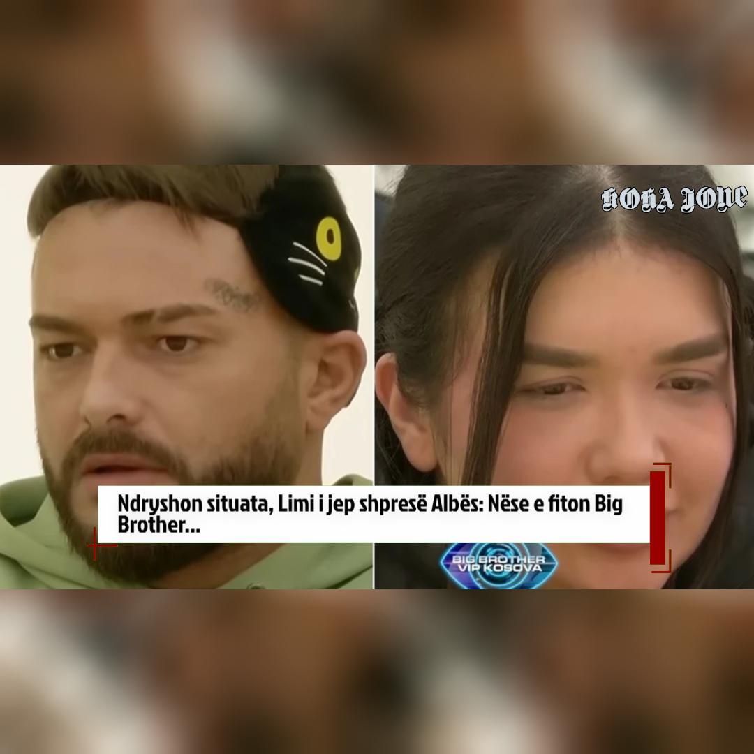 Ndryshon situata  Limi i jep shpresë Albës  Nëse e fiton Big Brother 