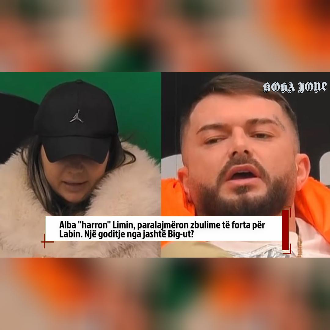 Alba  harron  Limin  paralajmëron zbulime të forta për Labin  Një goditje nga jashtë Big ut 