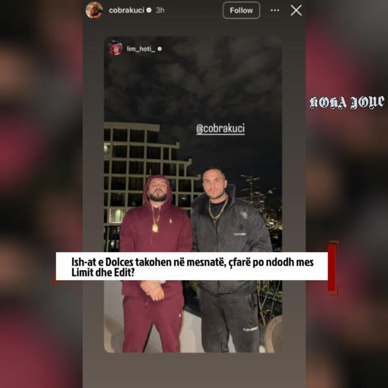 Ish-at e Dolces takohen në mesnatë, çfarë po ndodh mes Limit dhe Edit?