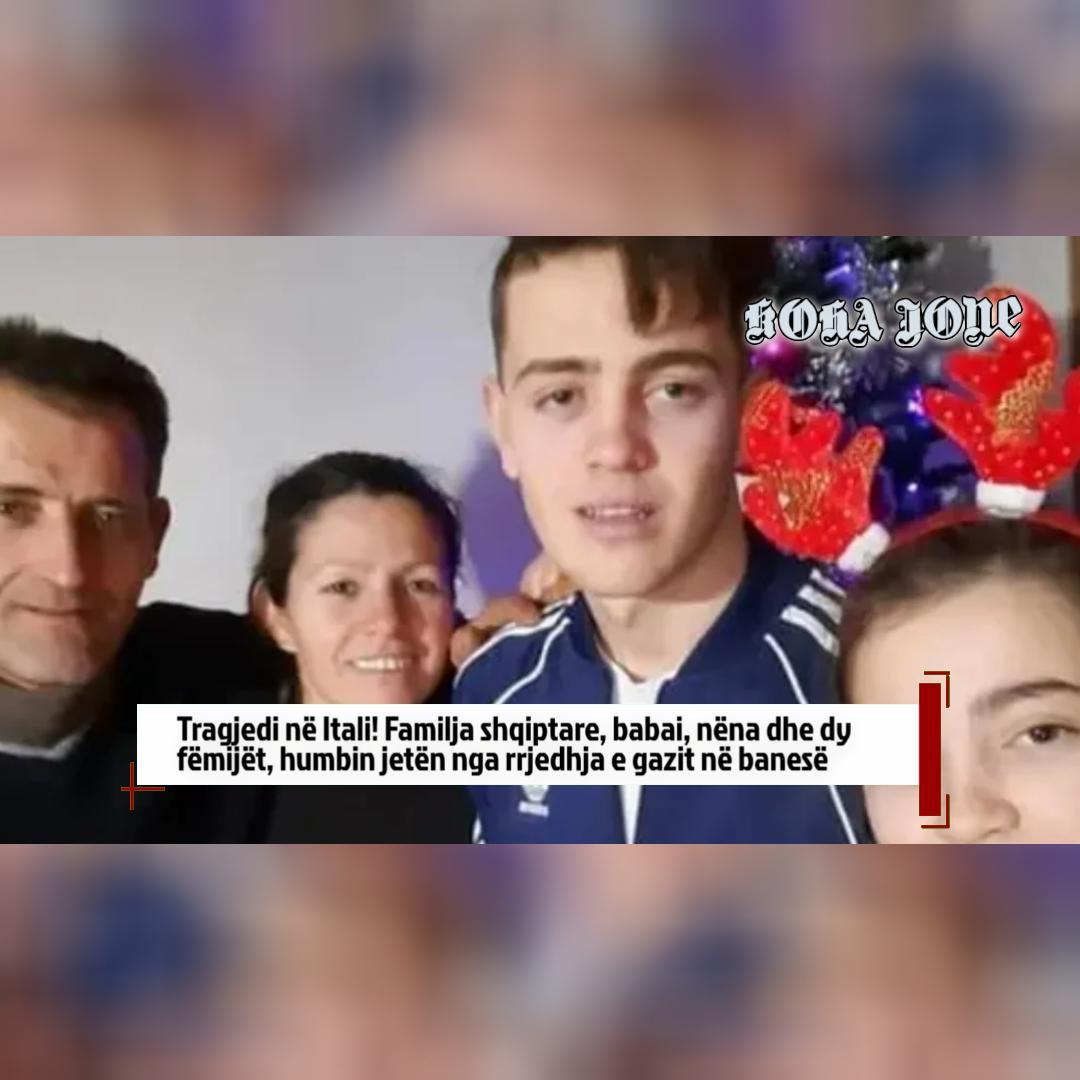 Tragjedi në Itali  Familja shqiptare  babai  nëna dhe dy fëmijët  humbin jetën nga rrjedhja e gazit në banesë