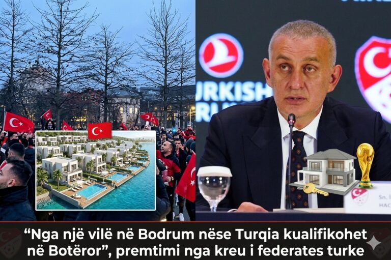 “Nga një vilë në Bodrum nëse Turqia kualifikohet në Botëror”, premtimi nga kreu i federates turke