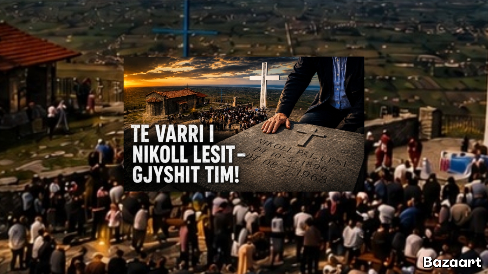 TE VARRI I NIKOLL LESIT GJYSHIT TIM 