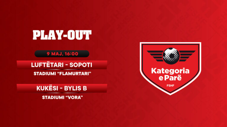 Përcaktohen datat dhe oraret për ndeshjet e Play-out-it të Kategorisë së Parë