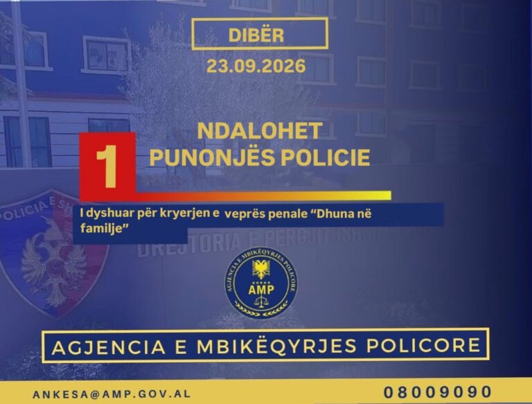AMP ndalon punonjësin e Policisë në Dibër, dyshohet për dhunë në familje