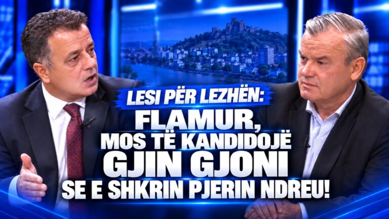 Lesi për Lezhën: Flamur, mos të kandidojë Gjin Gjoni se e shkrin Pjerin Ndreu!