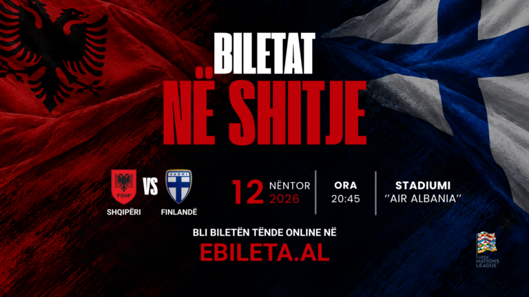 Nations League/ Shqipëri-Finlandë, dalin në shitje biletat për sfidën në “Air Albania”